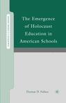 Front cover of The Emergence of Holocaust Education in American Schools