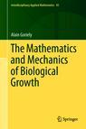 Front cover of The Mathematics and Mechanics of Biological Growth