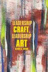 Front cover of Leadership Craft, Leadership Art