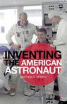 Front cover of Inventing the American Astronaut
