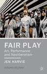 Front cover of Fair Play - Art, Performance and Neoliberalism