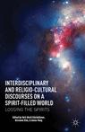 Front cover of Interdisciplinary and Religio-Cultural Discourses on a Spirit-Filled World
