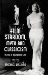 Front cover of Film Stardom, Myth and Classicism