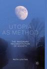 Front cover of Utopia as Method