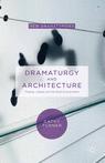 Front cover of Dramaturgy and Architecture