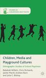 Front cover of Children, Media and Playground Cultures