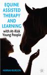 Front cover of Equine-Assisted Therapy and Learning with At-Risk Young People