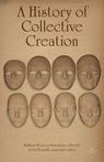 Front cover of A History of Collective Creation