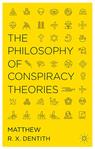 Front cover of The Philosophy of Conspiracy Theories