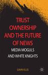 Front cover of Trust Ownership and the Future of News