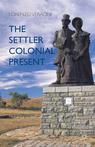 Front cover of The Settler Colonial Present