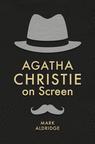Front cover of Agatha Christie on Screen