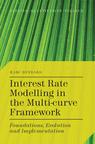 Front cover of Interest Rate Modelling in the Multi-Curve Framework