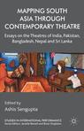 Front cover of Mapping South Asia through Contemporary Theatre