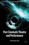 Front cover of Post-Cinematic Theatre and Performance
