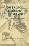 Front cover of The Ends of European Colonial Empires