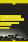Front cover of America’s First Regional Theatre