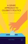 Front cover of A Genre Approach to Celebrity Politics
