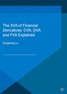 Front cover of The XVA of Financial Derivatives: CVA, DVA and FVA Explained