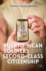 Front cover of Puerto Rican Soldiers and Second-Class Citizenship