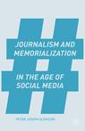 Front cover of Journalism and Memorialization in the Age of Social Media