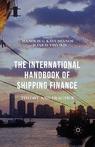Front cover of The International Handbook of Shipping Finance