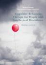 Front cover of Cognitive Behaviour Therapy for People with Intellectual Disabilities
