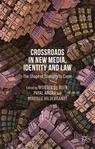 Front cover of Crossroads in New Media, Identity and Law