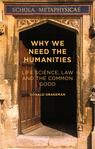 Front cover of Why We Need the Humanities
