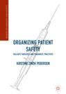 Front cover of Organizing Patient Safety
