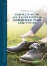 Front cover of Constructing the Adolescent Reader in Contemporary Young Adult Fiction