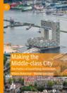Front cover of Making the Middle-class City