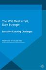 Front cover of You Will Meet a Tall, Dark Stranger
