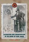 Front cover of Alienation and Emancipation in the Work of Karl Marx