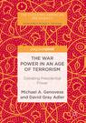 Front cover of The War Power in an Age of Terrorism