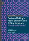 Front cover of Decision Making in Police Enquiries and Critical Incidents