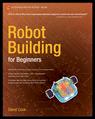 Front cover of Robot Building for Beginners