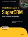 Front cover of The Definitive Guide to SugarCRM