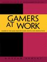 Front cover of Gamers at Work