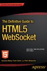 Front cover of The Definitive Guide to HTML5 WebSocket