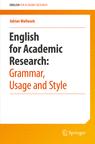 Front cover of English for Academic Research: Grammar, Usage and Style