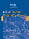 Front cover of Atlas of Practical Mohs Histopathology