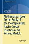 Front cover of Mathematical Tools for the Study of the Incompressible Navier-Stokes Equations andRelated Models