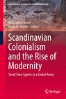 Front cover of Scandinavian Colonialism  and the Rise of Modernity