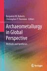 Front cover of Archaeometallurgy in Global Perspective