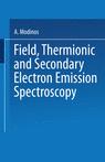 Front cover of Field, Thermionic and Secondary Electron Emission Spectroscopy