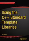 Front cover of Using the C++ Standard Template Libraries