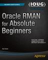 Front cover of Oracle RMAN for Absolute Beginners