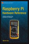 Front cover of Raspberry Pi Hardware Reference