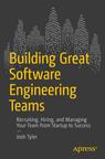 Front cover of Building Great Software Engineering Teams